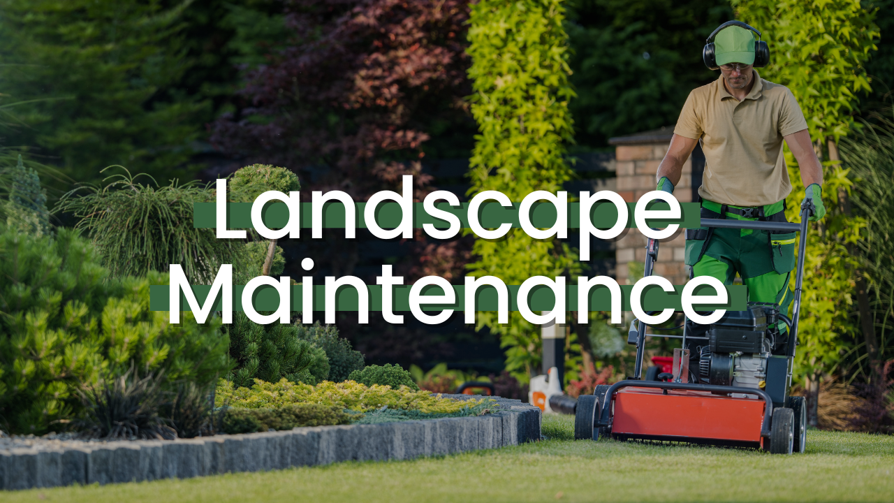 Landscape Maintenance
